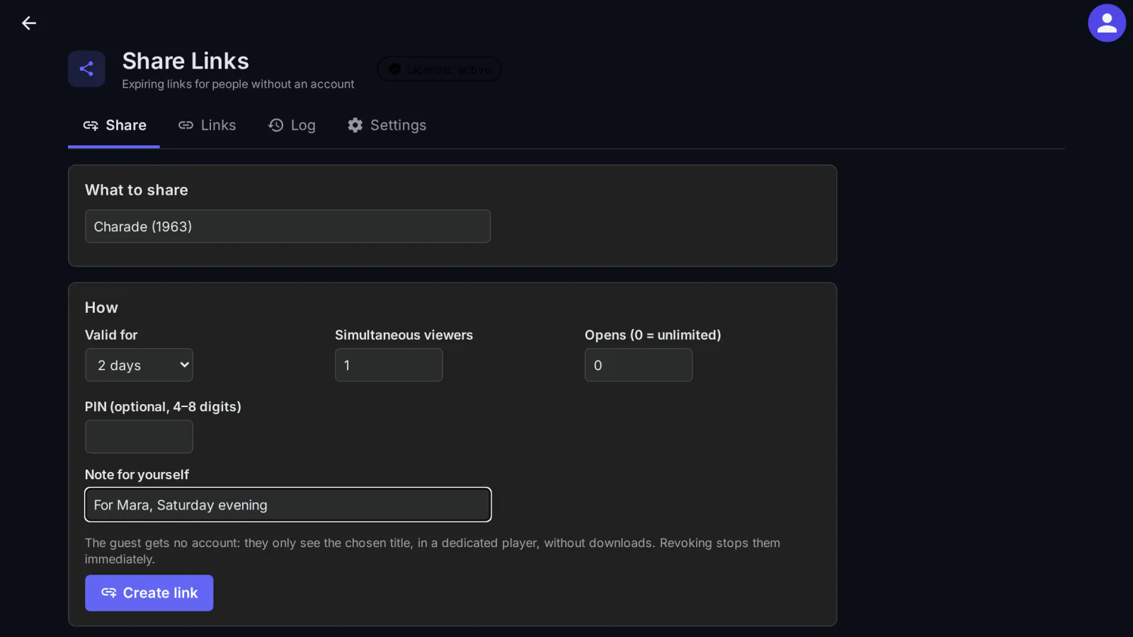 Sharing a film with someone who has no account: how long the link works, how many people can watch at once, how many opens, an optional PIN and a note